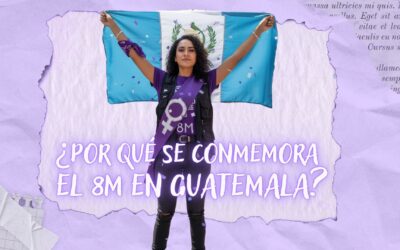 Por qué se conmemora el Día de la Mujer en Guatemala